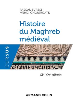 cover image of Histoire du Maghreb médiéval--XIe-XVe siècle